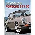 Handbuch Porsche 911 SC: Alle Varianten von 1978 bis 1983