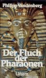 Produkt-Bild: Der Fluch der Pharaonen, Philipp Vandenberg, Lingen/Scherz Verlag o. J., 308 Seiten, bibildert