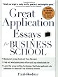 Great Application Essays for Business School (Great Application for Business School)