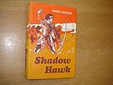 Shadow hawk