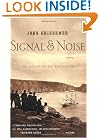 Signal & Noise: A Novel