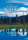 Scenic Walks of the World: Incredible Journeys: Part Three