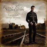 Randy Travis -  Glory Train