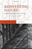 Reinventing Nature?: Responses To Postmodern Deconstruction