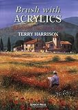 Brush with Acrylics: Painting the Easy Way
