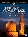 Gods in the global village : the world's religions in sociological perspective