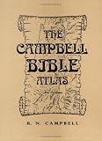 The Campbell Bible Atlas-New Testament Dr. R.N. Campbell