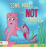 Some Parts are Not for Sharing