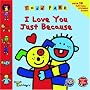 I Love You Just Because with Sticker (Toddworld)