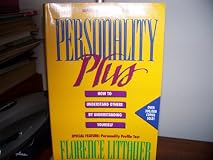 Personality Plus - How To Understand Others by Understanding Yourself (Revised, Expanded Edition)