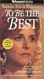 Barbara Taylor Bradford's To Be the Best (Complete Miniseries on One Cassette)