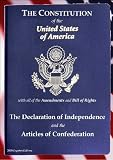 The Constitution of the United States of America; The Declaration of Independence and Articles of Confederation