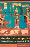 Ambivalent Conquests **ISBN: 9780521527316**