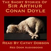 The Short Stories of Sir Arthur Conan Doyle | [Arthur Conan Doyle]