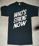 WHO IS STRIKING NOW GLOBAL CONTROL TAKE OVER AGAINST THE MAN 1970 PUNK ROCK BLACK T SHIRT