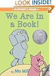 We Are in a Book! (An Elephant and Pi...