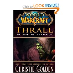 World of Warcraft: Thrall: Twilight of the Aspects