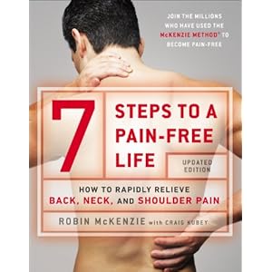 7 Steps to a Pain-Free Life: How to Rapidly Relieve Back, Neck, and Shoulder Pain