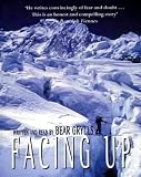 from Bear Grylls Facing Up (Audio Bk): A Remarkable Journey to the Summit of Mt.Everest