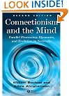 Connectionism and the Mind: Parallel Processing, Dynamics, and Evolution in Networks