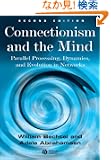 Connectionism and the Mind: Parallel Processing, Dynamics, and Evolution in Networks