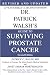 Dr. Patrick Walsh's Guide to Surviving Prostate Cancer, Second Edition