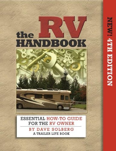 By Dave Solberg The RV Handbook: Essential How-To Guide for the RV Owner (Trailer Life) (Fourth Edition) [Paperback]