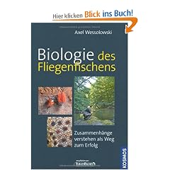 Biologie des Fliegenfischens: Zusammenh�nge verstehen als Weg zum Erfolg