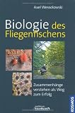 Biologie des Fliegenfischens: Zusammenh�nge verstehen als Weg zum Erfolg