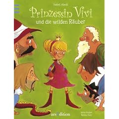 Prinzessin Vivi und die wilden R�uber: Ein Bilderbuch mit echten Briefen