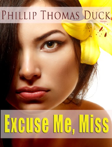 Excuse Me, Miss (EMM Series #1) by Phillip Thomas Duck