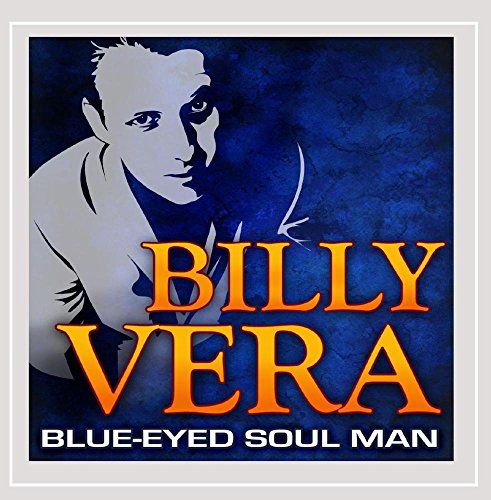 BILLY VERA - Blue-Eyed Soul Man - Zortam Music