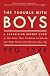 The Trouble with Boys