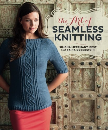 The Art of Seamless Knitting by Simona Merchant-Dest (2013-05-21)