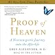 Proof of Heaven: A Neurosurgeon's Near-Death Experience and Journey into the Afterlife