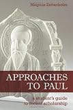 Approaches to Paul: A Student's Guide to Recent Scholarship Image of Approaches to Paul: A Student's Guide to Recent Scholarship