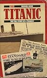 The Titanic : the full story of a tragedy