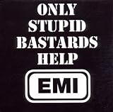 Only Stupid Bastards Help Emi