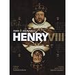 Henry VIII: Man and Monarch ~ David Starkey