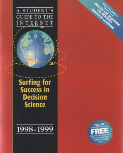 A Student's Guide to the Internet (Surfing for Success in Decision Science, 1998-1999)