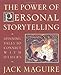The Power of Personal Storytelling: Spinning Tales to Connect with Others