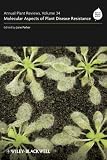 Annual Plant Reviews, Molecular Aspects of Plant Disease Resistance (Volume 34)