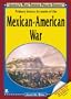 Primary Source Accounts of the Mexican-american War (America's Wars Through Primary Sources)