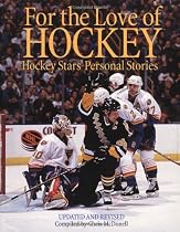 For the Love of Hockey: Hockey Stars' Personal Stories