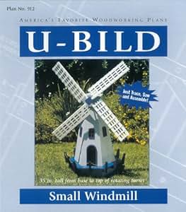 Woodworking Project Paper Plan To Build Small Windmill: Amazon.co.uk 