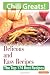 Chili Greats: 174 Delicious and Easy Chili Recipes - The Top 174 Best Recipes