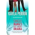 Single Mama's Got More Drama (Paperback)