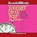 Younger Next Year for Women: Live Strong, Fit, and Sexy until You're 80 and Beyond