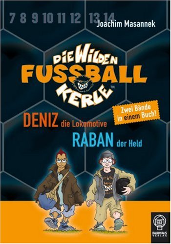 Deniz, die Lokomotive; Raban, der Held