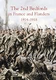 The 2nd Bedfords in France and Flanders 1914-1918